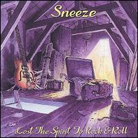 Sneeze - Lost the Spirit to Rock & Roll lyrics