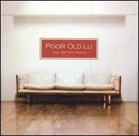 Poor Old Lu - The Waiting Room lyrics