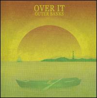 Over It - Outer Banks lyrics