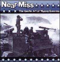 Near Miss - The Gentle Art of Making Enemies lyrics