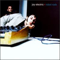 Joy Electric - Robot Rock lyrics