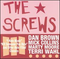 The Screws - Presents 12 New Hate-Filled Classics lyrics