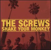 The Screws - Shake Your Monkey lyrics