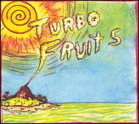 Turbo Fruits - Turbo Fruits lyrics