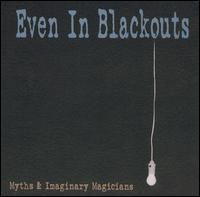 Even in Blackouts - Myths & Imaginary Magicians lyrics