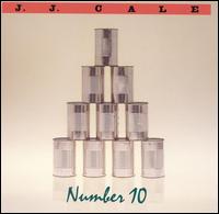 J.J. Cale - Number 10 lyrics