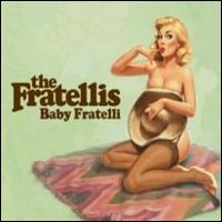 The Fratellis - Baby Fratelli, Pt. 1 lyrics