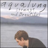 Aqualung - Strange and Beautiful lyrics
