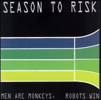 Season to Risk - Men Are Monkeys, Robots Win lyrics