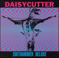 Daisycutter - Shithammer Deluxe lyrics