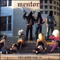 The Mentors - You Axed for It lyrics