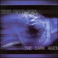 The Fair Sex - The Dark Ages lyrics