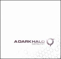 A Dark Halo - Catalyst lyrics