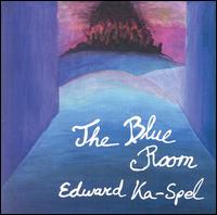 Edward Ka-Spel - The Blue Room lyrics