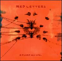 Edward Ka-Spel - Red Letters lyrics