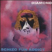 Schizo Fun Addict - Diamond lyrics