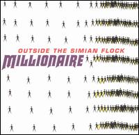 Millionaire - Outside the Simian Flock lyrics