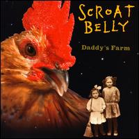 Scroat Belly - Daddy's Farm lyrics