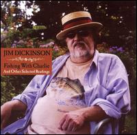 Jim Dickinson - Fishing with Charlie and Other Selected Readings lyrics