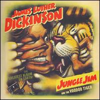 Jim Dickinson - Jungle Jim and the Voodoo Tiger lyrics