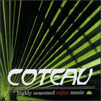 Coteau - Highly Seasoned Cajun Music lyrics