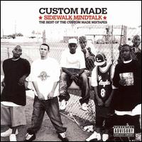 Custom Made - Sidewalk Mindtalk: The Best of the Custom Made Mixtapes lyrics