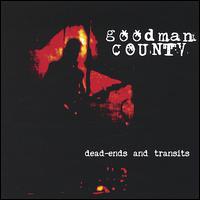 Goodman County - Dead-Ends and Transits lyrics