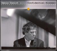Denis Cuniot - Confidential Klezmer lyrics