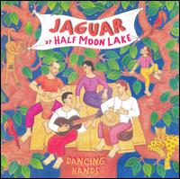 Jaguar at Half Moon Lake - Dancing Hands lyrics