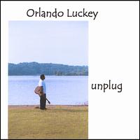 Orlando Luckey - Unplug lyrics