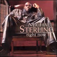 Michael Sterling - Right Now lyrics