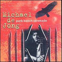 Michael de Jong - Park Bench Serenade lyrics