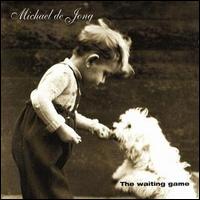 Michael de Jong - The Waiting Game lyrics