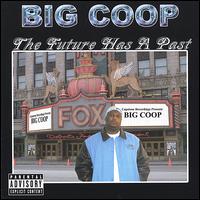 Big Coop - The Future Has a Past lyrics