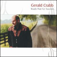 Gerald Crabb - Roads That I've Traveled lyrics