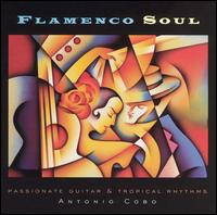Antonio Cobo - Flamenco Soul lyrics