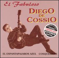Diego de Cossio - El Fabuloso lyrics