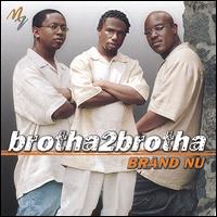 Brotha 2 Brotha [Gospel] - Brand Nu lyrics