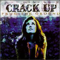 Crack Up - From the Ground lyrics