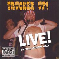 Trucker Up! - Live at the Legion Hall lyrics