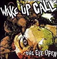 Wake Up Call - One Eye Open [EP] lyrics