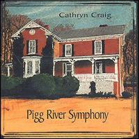 Cathryn Craig - Pigg River Symphony lyrics