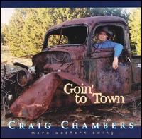 Craig Chambers - Goin to Town lyrics