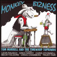Tom Morrell - How the West Was Swung, Vol. 13: Monkey Bizness lyrics