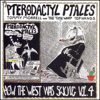 Tom Morrell - How the West Was Swung, Vol. 4: Pterodactyl ... lyrics