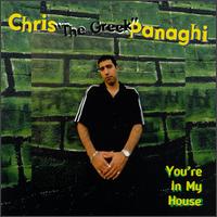 Chris "The Greek" Panaghi - You're in My House lyrics