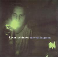 Kevin McKinney - Mcvein in Green lyrics