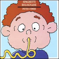 Peter Combe - Spaghetti Bolognaise lyrics