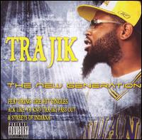 Trajik - The New Generation lyrics