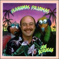 Joe Scruggs - Bahamas Pajamas lyrics
